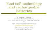Fuel cell technology and rechargeable batteries Dr. Jonathan C.Y. Chung Jonathan.chung@cityu.edu.hk appchung/Teaching. htm.