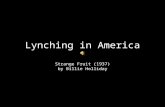 Lynching in America Strange Fruit (1937) by Billie Holliday.