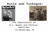Rosie and Tuskegee: The Experiences of U.S. Women and African-Americans in World War II.