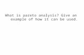 What is pareto analysis? Give an example of how it can be used.