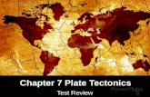 Chapter 7 Plate Tectonics Test Review. Plate Tectonics When rock changes its shape due to stress, this reaction is called ____________________. deformation.