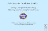 Exit Microsoft Outlook Skills Using Categories for Sorting, Filtering and Creating Group E-mail Oklahoma Department of Corrections Training Administration.