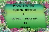 PROMOTING THE INDIAN TEXTILE & GARMENT INDUSTRY IN EUROPE.