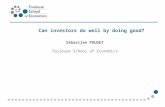Can investors do well by doing good? Sébastien POUGET Toulouse School of Economics.