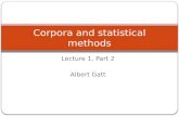 Lecture 1, Part 2 Albert Gatt Corpora and statistical methods.