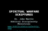 SPIRITUAL WARFARE SCRIPTURES Dr. Jobe Martin Biblical Discipleship Ministries  .
