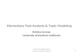 CS 599: Social Media Analysis University of Southern California1 Elementary Text Analysis & Topic Modeling Kristina Lerman University of Southern California.