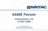 CAPT R. Hemstreet Deputy Commander for Operations Naval Facilities Engineering Command SAME Forum Philadelphia, PA 12 Mar 2008.