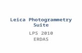 Leica Photogrammetry Suite LPS 2010 ERDAS. LPS Introduction Digital photogrammetry program that allows for – triangulation and – orthorectification of.