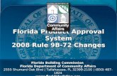 Florida Product Approval System 2008 Rule 9B-72 Changes Florida Building Commission Florida Department of Community Affairs 2555 Shumard Oak Blvd | Tallahassee,