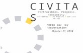 Sacramento ● Los Angeles ● San Luis Obispo Partnerships. Progress. Prosperity. CIVITAS Morro Bay TID Presentation October 21, 2014.