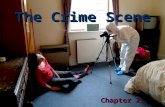 The Crime Scene Chapter 2. Processing The Crime Scene Forensic Science begins at the crime scene -Physical Evidence: Any object (natural or manufactured)