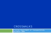 CROSSWALKS Florida Department of Transportation, November 2009.