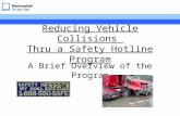 Reducing Vehicle Collisions Thru a Safety Hotline Program A Brief Overview of the Program.