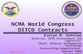 NCMA World Congress DITCO Contracts Evelyn M. DePalma Director, DISA Procurement and Logistics/ Chief, Defense Information Technology Contracting Organization