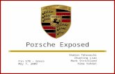Porsche Exposed Shahin Tehranchi Zhuoting Liao Mark Strickland Nima Vahdat Fin 570 – Greco May 7, 2009.