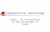 Comparative advantage Today: An introduction to the advantages of trade.