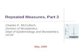 Repeated Measures, Part 3 May, 2009 Charles E. McCulloch, Division of Biostatistics, Dept of Epidemiology and Biostatistics, UCSF.