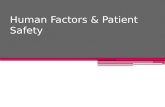Human Factors & Patient Safety. We will learn: Human Factor and its relation to patient safety To Err is Human : true or false Medical Errors: types,