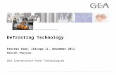 GEA Convenience-Food Technologies Process Expo, Chicago IL, November 2011 Henrik Thrysoe Defrosting Technology.