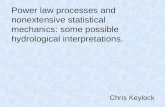 Power law processes and nonextensive statistical mechanics: some possible hydrological interpretations. Chris Keylock.