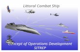 1 Littoral Combat Ship Concept of Operations Development SITREP.
