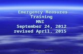 MUHC Emergency Measures Services1 Emergency Measures Training MNI September 24, 2012 revised April, 2015 Emergency Measures Training MNI September 24,