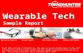 Wearable Tech Sample Report Nov 25, 2014 - Copyright © Trend Hunter Inc. This report is for your immediate team’s use only. Please do not distribute, publish.