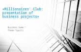 «Millionaires’ Club: presentation of business projects» Business Game: Theme “Sports”