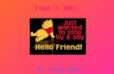 IOWA’S ABC By: Kacey Ryan. A is for …ADVENTURELAND Adventureland opened in July 1974 It is located in Altoona, Iowa.