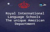 Royal International Language Schools The unique American Department.