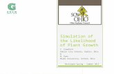 Simulation of the Likelihood of Plant Growth C. Crawford Dublin City Schools, Dublin, Ohio & M. Dunn Miami University, Oxford, Ohio Developed Spring -