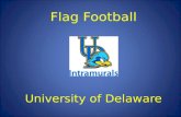 Flag Football University of Delaware. UD Intramural Employment Criminal Background Check – You will receive an email from Axiom – Submit online form immediately.
