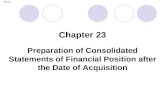 Slide 23.1 Preparation of Consolidated Statements of Financial Position after the Date of Acquisition Chapter 23.