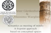 Peter Gärdenfors & Massimo Warglien Semantics as meeting of minds: A fixpoint approach based on conceptual spaces.