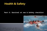 Part 3: Survival at sea & Safety checklist Images courtesy of AMSEA or J. LaFargue (NMFS West Coast Groundfish Observer Program) unless indicated otherwise.