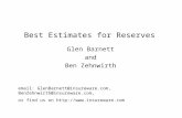 Best Estimates for Reserves Glen Barnett and Ben Zehnwirth email: GlenBarnett@insureware.com, BenZehnwirth@insureware.com, or find us on .