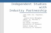 Independent Studies with Industry Partnership John Cohn (Sr. Engineer, IBM) Joanna Ellis Monaghan (Math, St. Michael’s College)* Dan Nardi (Student, University.