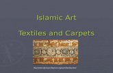 Islamic Art Textiles and Carpets .