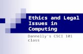 Ethics and Legal Issues in Computing Dannelly's CSCI 101 class.