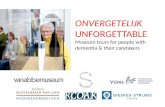 ONVERGETELIJK UNFORGETTABLE Museum tours for people with dementia & their caretakers.