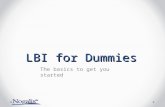 LBI for Dummies The basics to get you started. Lawson Business Intelligence (LBI) for Dummies A brief overview of LBI. This presentation covers : The.