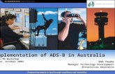 Implementation of ADS-B in Australia ASAS-TN Workshop Malmo, October 2003 Implementation of ADS-B in Australia ASAS-TN Workshop Malmo, October 2003 Bob.