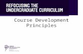 Course Development Principles. This session is in three sections… Introduction Aim of this session Why do we need the principles now? What are the principles?
