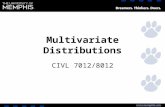 Multivariate Distributions CIVL 7012/8012. Multivariate Distributions Engineers often are interested in more than one measurement from a single item.