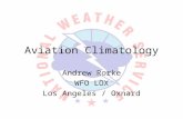 Aviation Climatology Andrew Rorke WFO LOX Los Angeles / Oxnard.