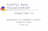 Traffic Data Visualization Chang-Tien Lu Department of Computer Science Virginia Tech ctlu@vt.edu.