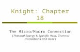 Knight: Chapter 18 The Micro/Macro Connection (Thermal Energy & Specific Heat, Thermal Interactions and Heat)