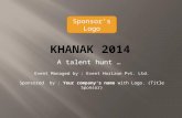 A talent hunt … Sponsor’s Logo Event Managed by : Event Horizon Pvt. Ltd. Sponsored by : Your company’s name with Logo. (Title Sponsor)