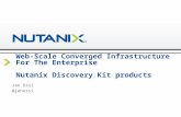 Presenter Name Date Web-Scale Converged Infrastructure For The Enterprise Nutanix Discovery Kit products Jan Ursi @janursi.